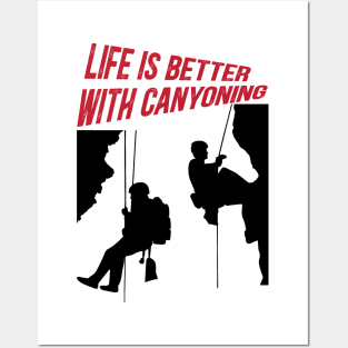 Life is better with canyoning Posters and Art